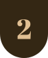 A dark shield-shaped icon with the number 2 in light brown at the center.