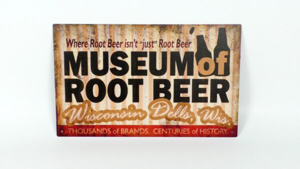 Sign for "Museum of Root Beer" in Wisconsin Dells, Wisconsin, prominently featuring the Metal Sign that showcases thousands of brands and centuries of history. This offers a unique twist on the traditional beer museum experience.